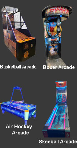 Basketball, Boxing, Air Hockey. Skeeball Machines starting at $4,480.00